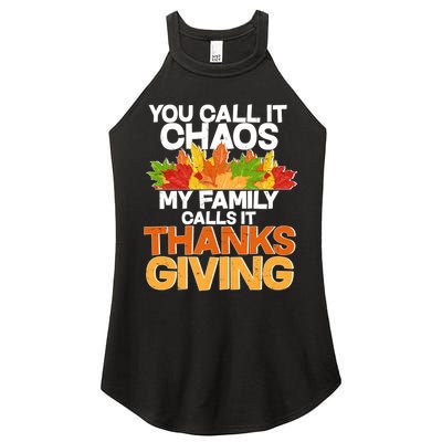 You Call It Chaos My Family Calls It Funny Thanksgiving Women's Perfect Tri Rocker Tank