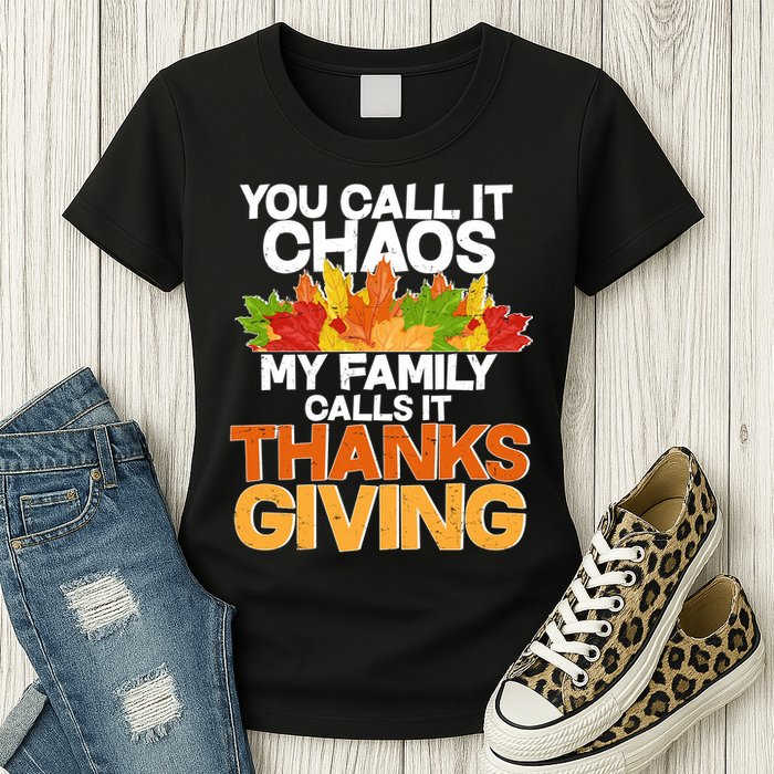 You Call It Chaos My Family Calls It Funny Thanksgiving Womens T-Shirt