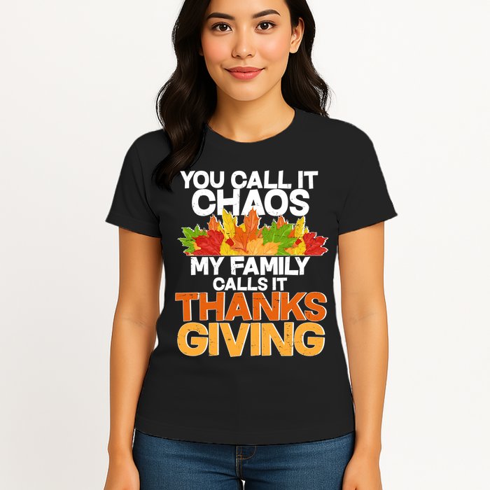 You Call It Chaos My Family Calls It Funny Thanksgiving Womens T-Shirt