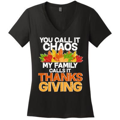 You Call It Chaos My Family Calls It Funny Thanksgiving Women's V-Neck T-Shirt