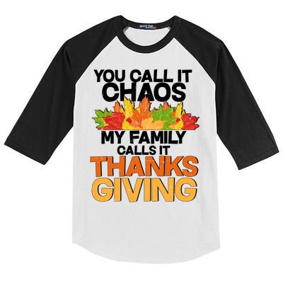 You Call It Chaos My Family Calls It Funny Thanksgiving Kids Colorblock Raglan Jersey