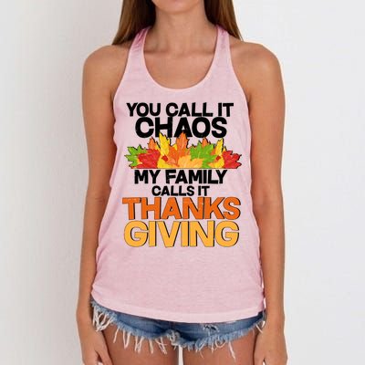 You Call It Chaos My Family Calls It Funny Thanksgiving Women's Knotted Racerback Tank