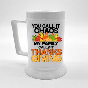 You Call It Chaos My Family Calls It Funny Thanksgiving Beer Stein