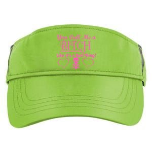 You Call Me A Like It's A Bad Thing Adult Drive Performance Visor