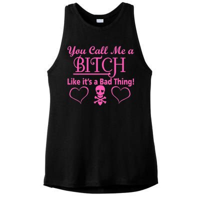 You Call Me A Like It's A Bad Thing Ladies PosiCharge Tri-Blend Wicking Tank