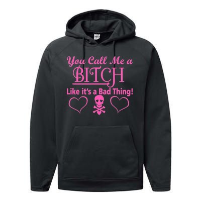 You Call Me A Like It's A Bad Thing Performance Fleece Hoodie