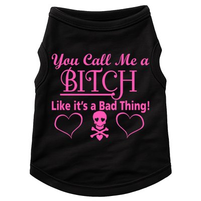 You Call Me A Like It's A Bad Thing Doggie Tank