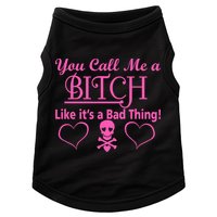 You Call Me A Like It's A Bad Thing Doggie Tank