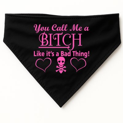 You Call Me A Like It's A Bad Thing USA-Made Doggie Bandana