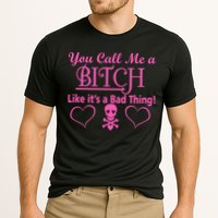 You Call Me A Like It's A Bad Thing Performance Shirt