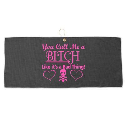 You Call Me A Like It's A Bad Thing Large Microfiber Waffle Golf Towel