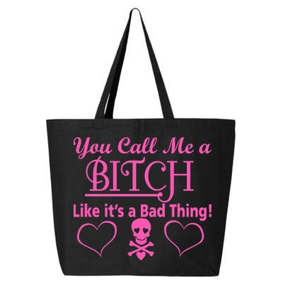 You Call Me A Like It's A Bad Thing 25L Jumbo Tote