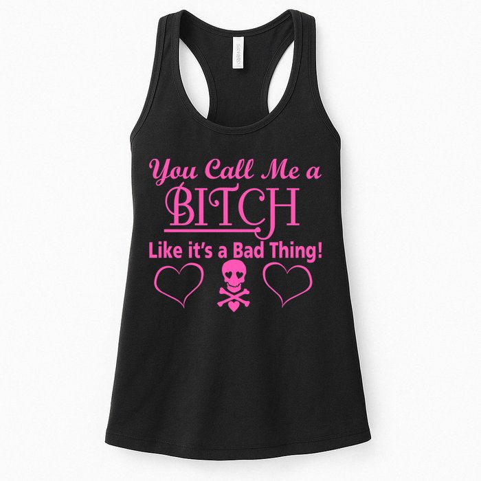You Call Me A Like It's A Bad Thing Womens Tank Top