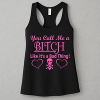 You Call Me A Like It's A Bad Thing Womens Tank Top