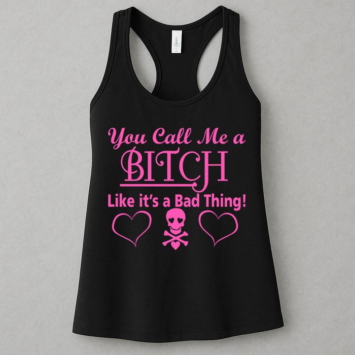You Call Me A Like It's A Bad Thing Womens Tank Top