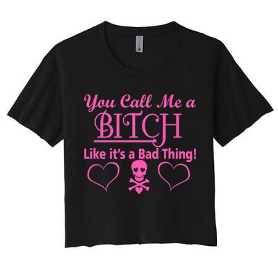 You Call Me A Like It's A Bad Thing Crop Top