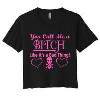You Call Me A Like It's A Bad Thing Crop Top