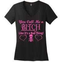 You Call Me A Like It's A Bad Thing Women's V-Neck T-Shirt