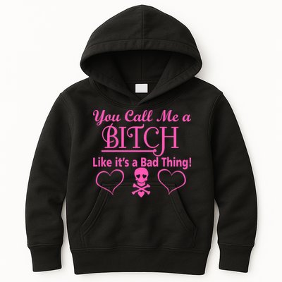 You Call Me A Like It's A Bad Thing Kids Hoodie