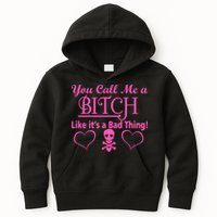 You Call Me A Like It's A Bad Thing Kids Hoodie