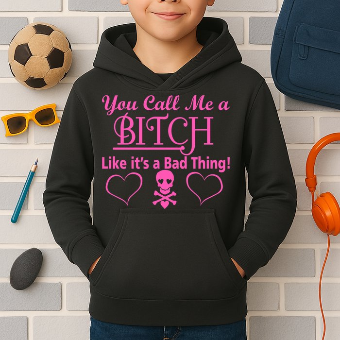 You Call Me A Like It's A Bad Thing Kids Hoodie