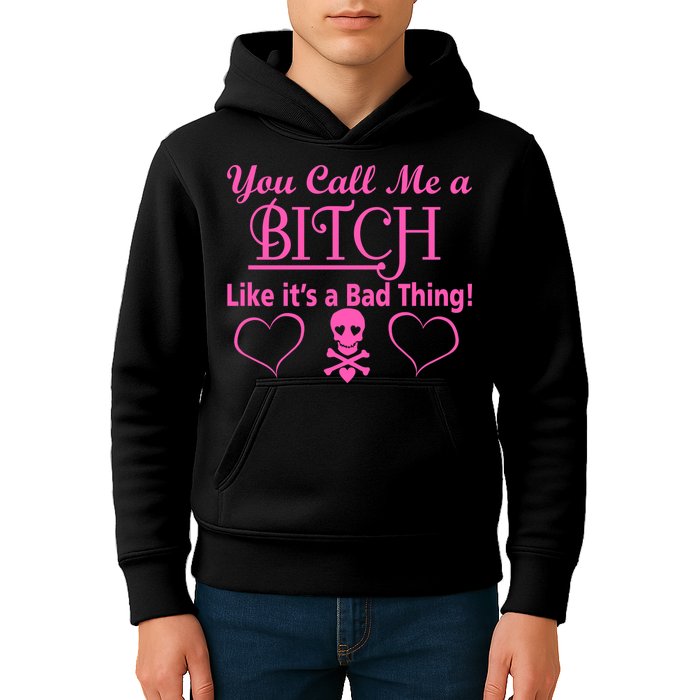 You Call Me A Like It's A Bad Thing Kids Hoodie