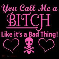 You Call Me A Like It's A Bad Thing Full Zip Hoodie