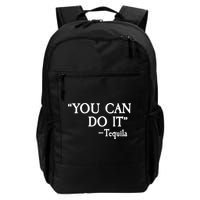 You Can Do It - Tequila Funny Cinco De Mayo Backpack