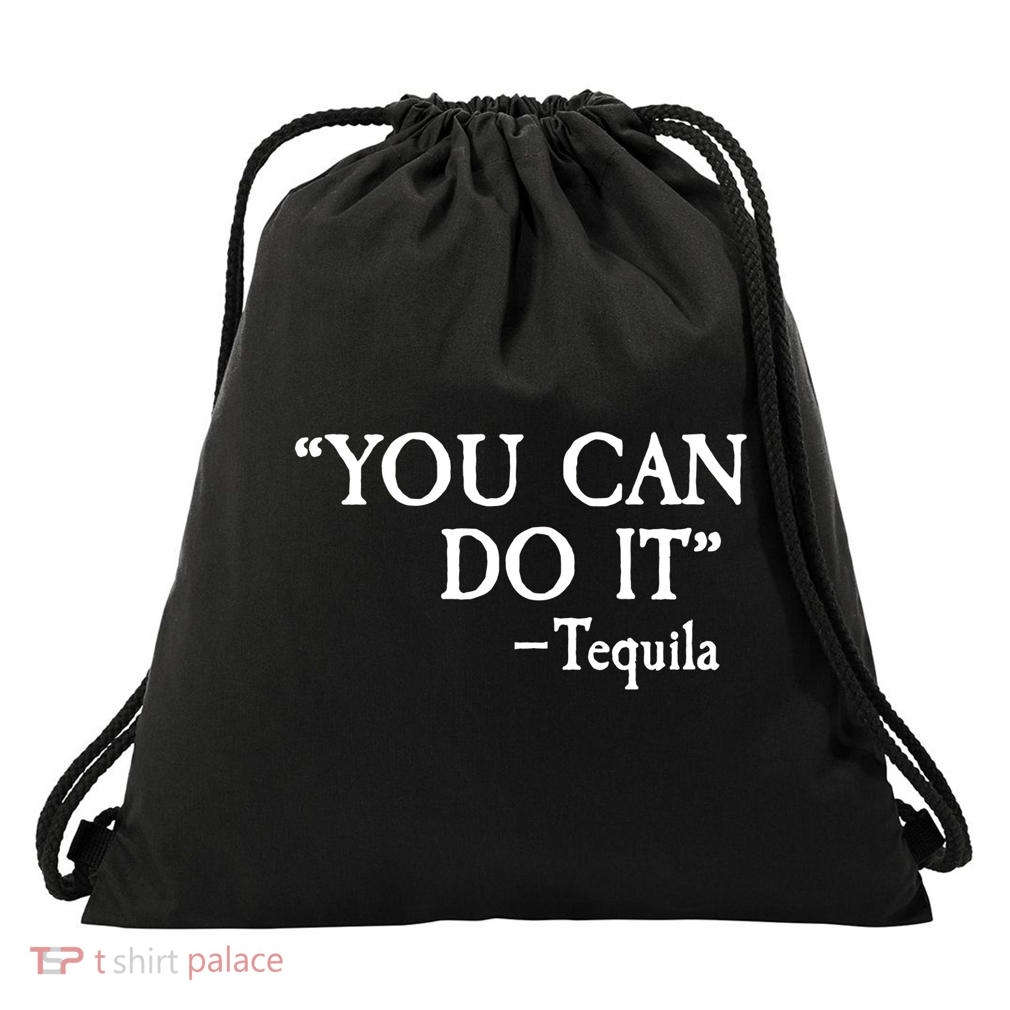 You Can Do It - Tequila Funny Cinco De Mayo Drawstring Bag
