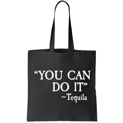 You Can Do It - Tequila Funny Cinco De Mayo Bag