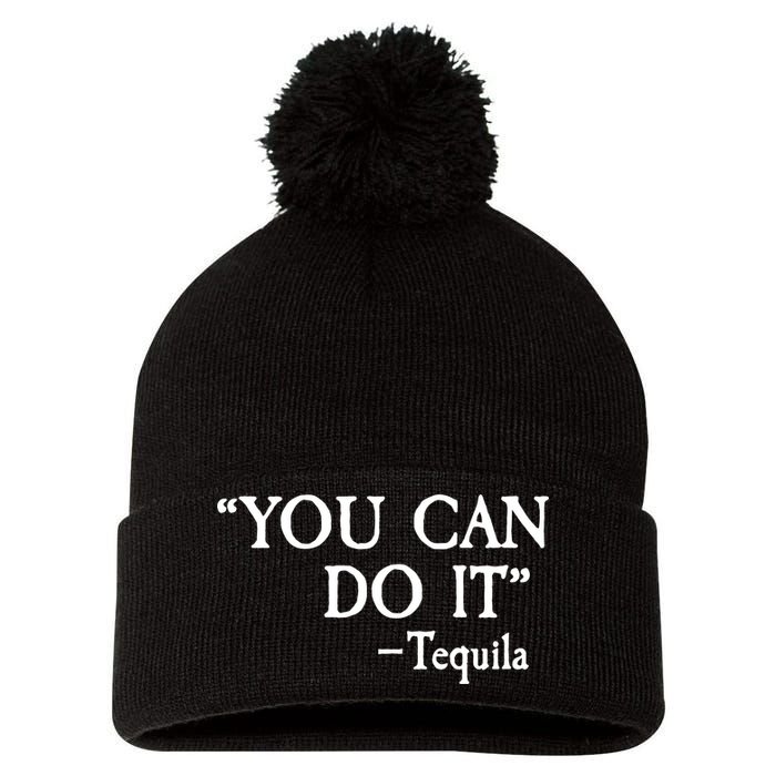 You Can Do It - Tequila Funny Cinco De Mayo Pom Pom 12in Knit Beanie