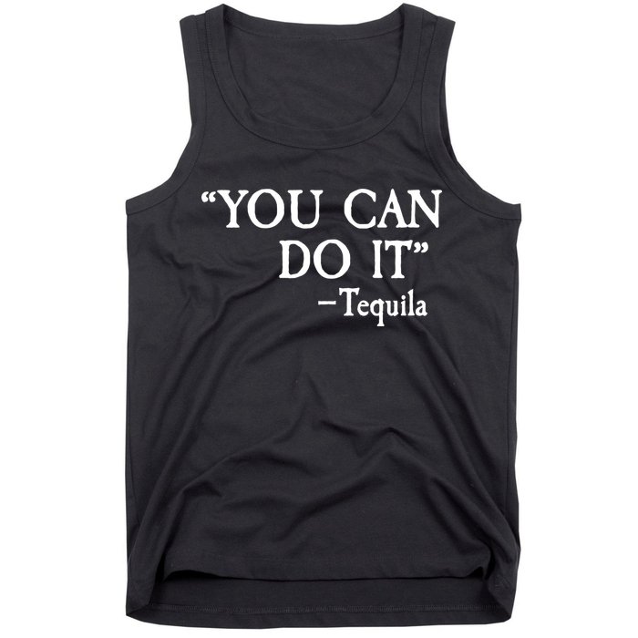 You Can Do It - Tequila Funny Cinco De Mayo Tank Top