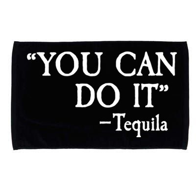 You Can Do It - Tequila Funny Cinco De Mayo Microfiber Hand Towel