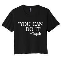 You Can Do It - Tequila Funny Cinco De Mayo Crop Top
