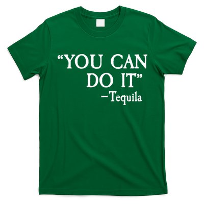 You Can Do It - Tequila Funny Cinco De Mayo T-Shirt