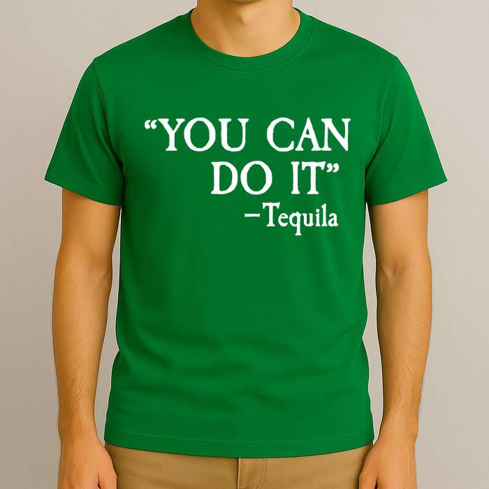 You Can Do It - Tequila Funny Cinco De Mayo T-Shirt