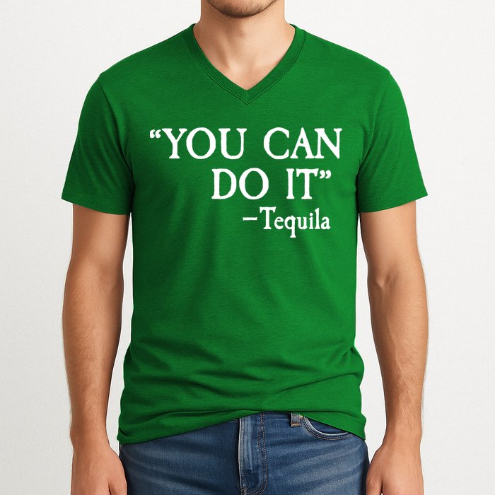 You Can Do It - Tequila Funny Cinco De Mayo V-Neck T-Shirt