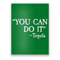 You Can Do It - Tequila Funny Cinco De Mayo Poster
