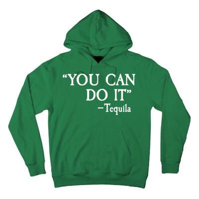 You Can Do It - Tequila Funny Cinco De Mayo Tall Hoodie