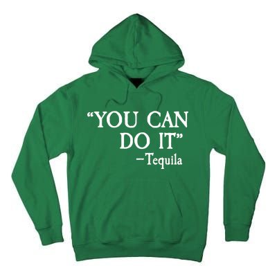 You Can Do It - Tequila Funny Cinco De Mayo Tall Hoodie