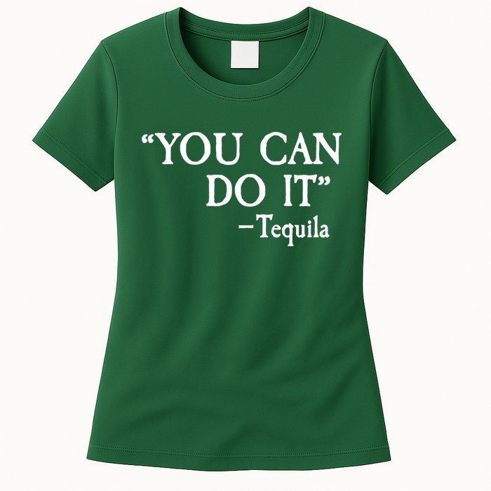 You Can Do It - Tequila Funny Cinco De Mayo Womens T-Shirt