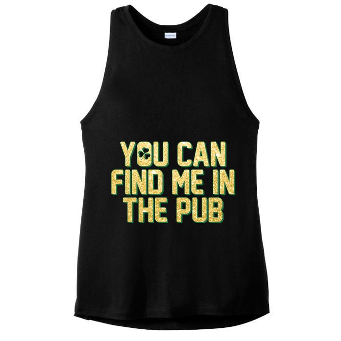 You Can Find Me In The Pub St. Patrick's Day Ladies PosiCharge Tri-Blend Wicking Tank