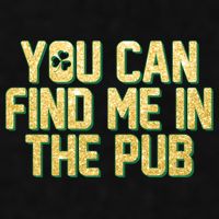 You Can Find Me In The Pub St. Patrick's Day Ladies PosiCharge Tri-Blend Wicking Tank