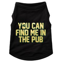 You Can Find Me In The Pub St. Patrick's Day Doggie Tank