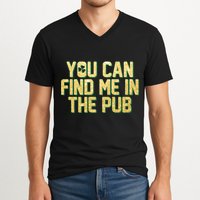 You Can Find Me In The Pub St. Patrick's Day V-Neck T-Shirt