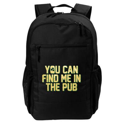 You Can Find Me In The Pub St. Patrick's Day Backpack