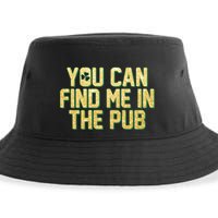 You Can Find Me In The Pub St. Patrick's Day Sustainable Bucket Hat