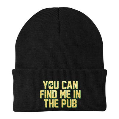 You Can Find Me In The Pub St. Patrick's Day Beanie