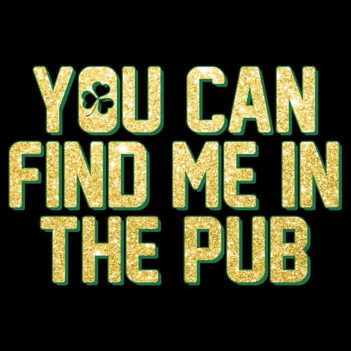 You Can Find Me In The Pub St. Patrick's Day Flat Bill Trucker Hat