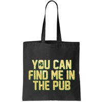 You Can Find Me In The Pub St. Patrick's Day Bag